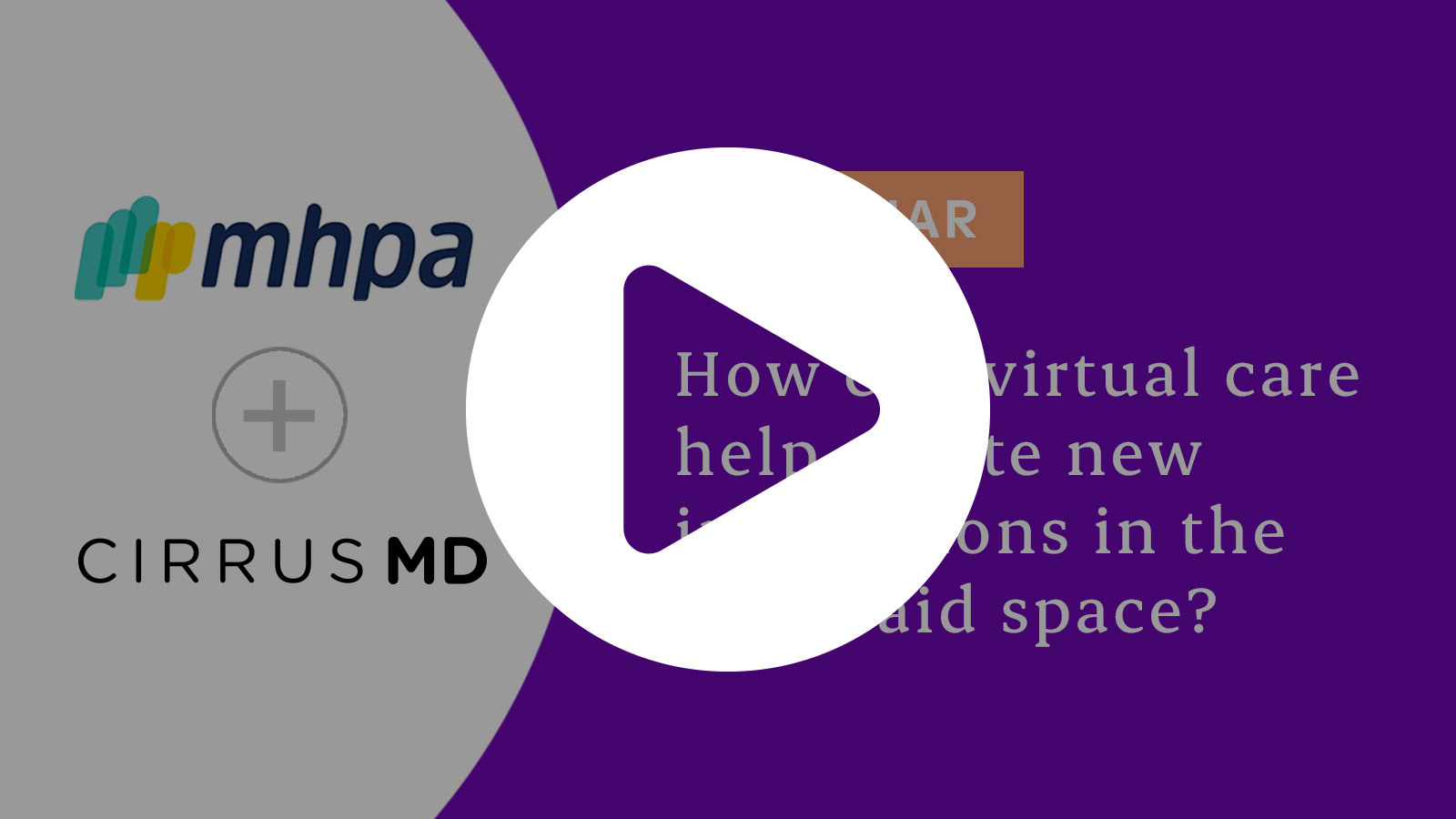 MHPA Medicaid Webinar Thumbnail