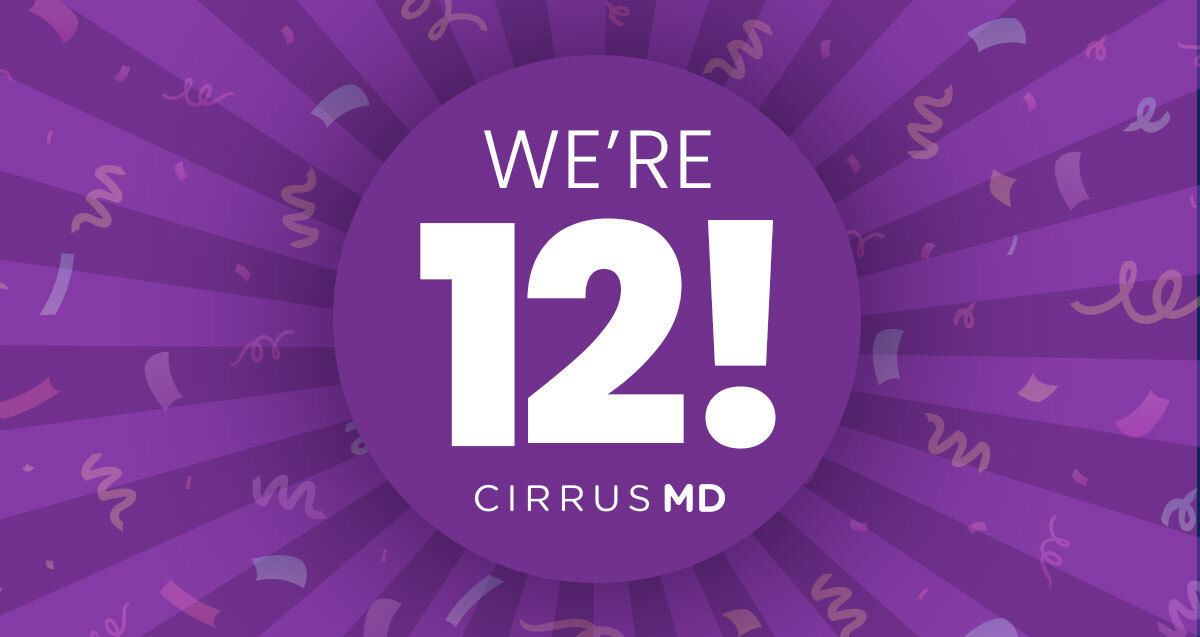 CirrusMD Turns 12 years old